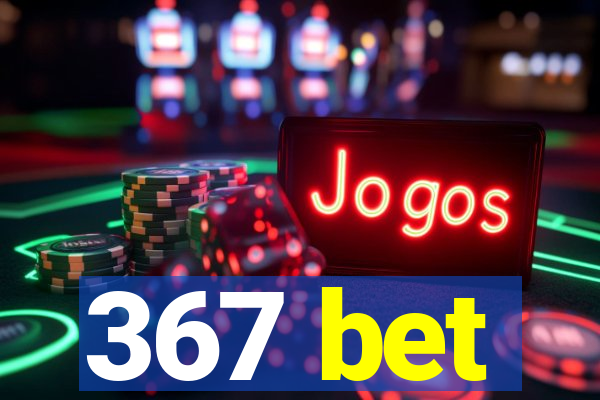 367 bet